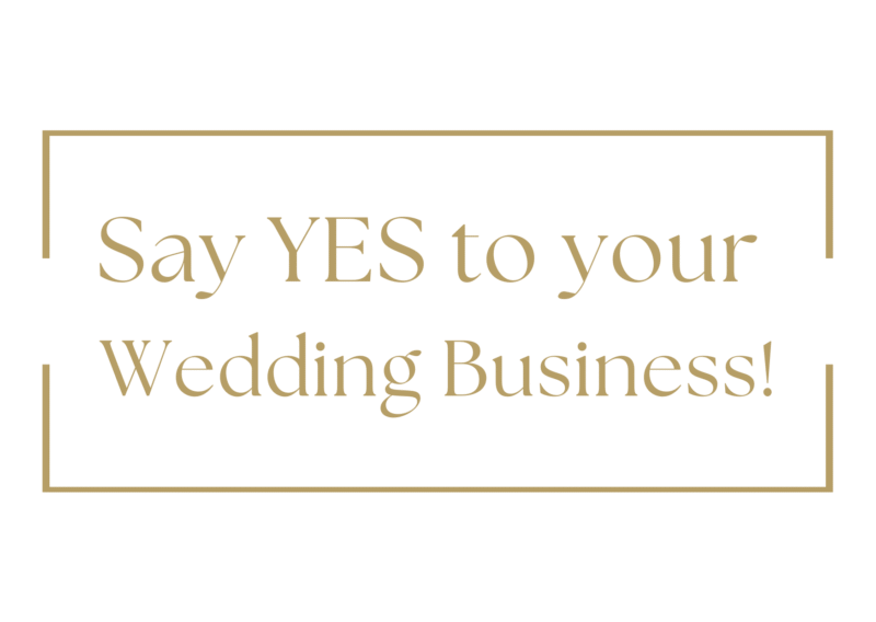 Say YES to your Wedding Business-3